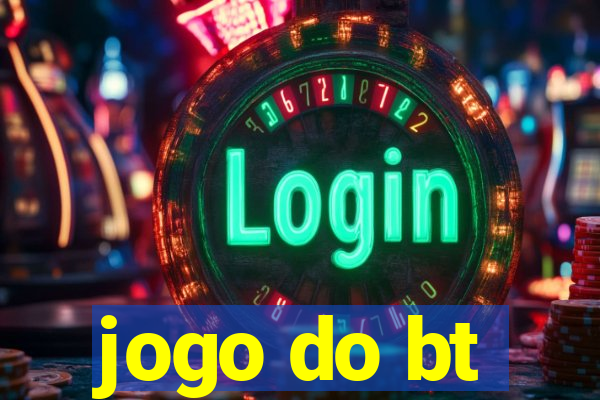 jogo do bt